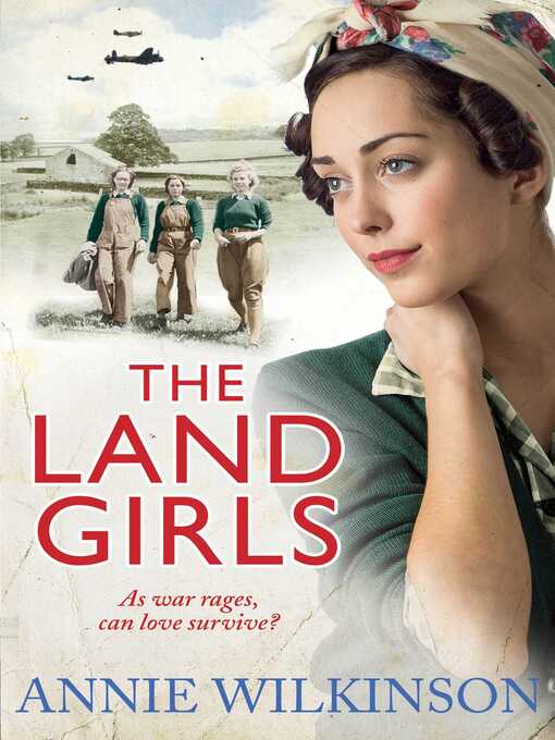 Title details for The Land Girls by Annie Wilkinson - Wait list